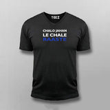Chalo Jahan le Chale Raaste T-shirt For Men