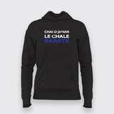 Chalo Jahan le Chale Raaste Hoodie For Women Online India