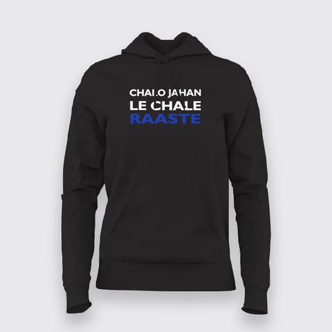 Chalo Jahan le Chale Raaste Hoodie For Women Online India