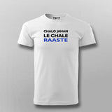 Chalo Jahan le Chale Raaste T-shirt For Men Online Teez