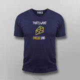 That's What Cheese Said: Humorous Foodie Tee