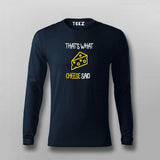 That's What Cheese Said: Humorous Foodie Tee
