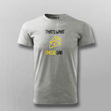 That's What Cheese Said T-shirt For Men