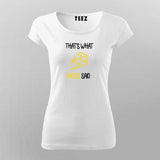 That's What Cheese Said T-Shirt For Women Online Teez