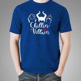 Chillin Like A Villain T-Shirt For Men