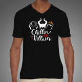 Chillin Like A Villain V Neck T-Shirt India