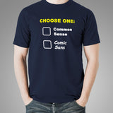 Choose One: Common Sense Comic Sans Funny T-Shirt For Men