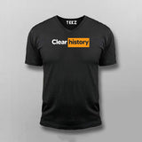 Clear history Funny V Neck T-shirt For Men Online Teez