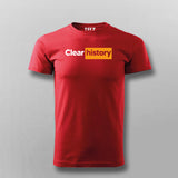 Clear history Funny T-shirt For Men