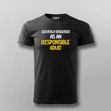 Cleverly Disguised As An Responsible Adult Funny T-shirt For Men