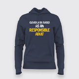 Cleverly Disguised As An Responsible Adult Funny Hoodies For Women Online India 