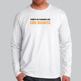 There's No Business Like Code Business Full Sleeve T-Shirt For Men Online India