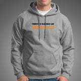 There's No Business Like Code Business Hoodies For Men India