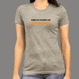 There's No Business Like Code Business T-Shirt For Women