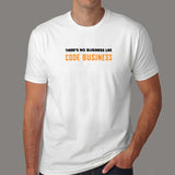 There's No Business Like Code Business T-Shirt For Men
