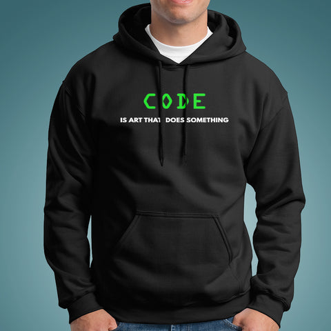 Funny Code Is Art That Does Something Programmer Hoodies For Men Online India