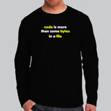 Code Is More Than Some Bytes In A File Full Sleeve T-Shirt For Men Online India