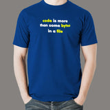 Code Is More Than Some Bytes In A File T-Shirt For Men Online India