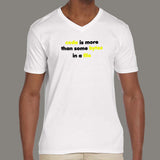 Code Is More Than Some Bytes In A File V Neck T-Shirt For Men India