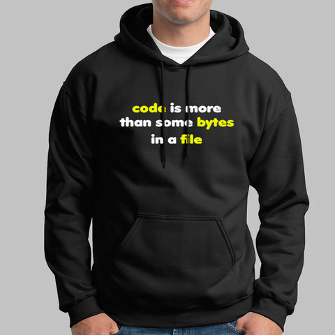 Code Is More Than Some Bytes In A File Hoodies For Men Online India