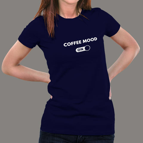 Coffee Mood on Women's T-shirt online india