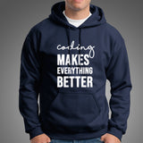 Coding Makes Everything Better Men's Coding Hoodies