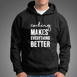 Coding Makes Everything Better Men's Coding Hoodies India