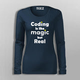 Coding Is Like Magic But Real Programmer Geek T-Shirt For Women