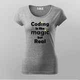 Coding Is Like Magic But Real Programmer Geek T-Shirt For Women