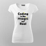 Coding Is Like Magic But Real Programmer Geek T-Shirt For Women