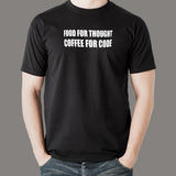 Food For Thought Coffee For Code Funny Coding T-Shirt For Men India