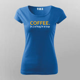 Coffee A Hug In A Cup Women's Coffee T-Shirt