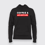 Coffee And Adventure Coffee Drinkers Hoodies For Women Online