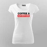 Coffee And Adventure T-Shirt For Women