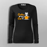Coffee And Cat Lovers Full Sleeve T-Shirt For Women Online India