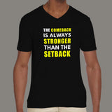 Comeback Is Always Stronger Than The Setback Motivational V Neck T-Shirt For Men Online