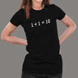 Computer Math 1+1=10 T-Shirt For Women
