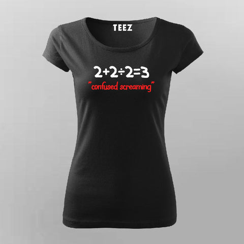 Confused Screaming Funny Maths T-Shirt For Women