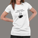Continue? Please Insert Coffee T-Shirt For Women Online India