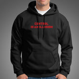 Control Is An Illusion T-Shirt For Men