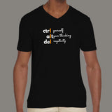 Ctrl Yourself Alt Your Thinking And Del Negativity Funny Programmer V Neck T-Shirt For Men Online India