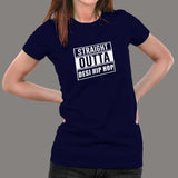 Straigh Outta gym Desi Hip Hop T-Shirt For Women