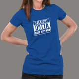 Straigh Outta gym Desi Hip Hop T-Shirt For Women Online India