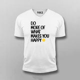 DO MORE OF WHAT MAKES YOU HAPPY T-shirt For Men