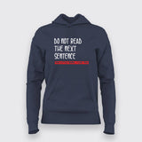Do Not Read The Next Sentence Programming Funny Hoodie For Women