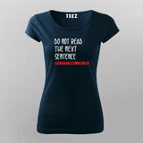 Do Not Read The Next Sentence Programming Funny T-Shirt For Women