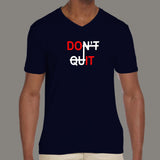 Don't Quit Men's  v neck  T-shirt online india