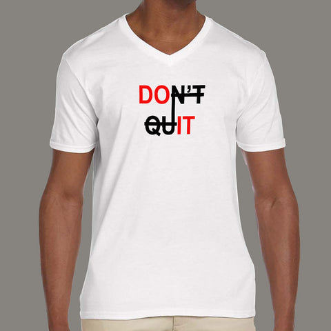 Don't Quit Men's attitude v neck  T-shirt online india