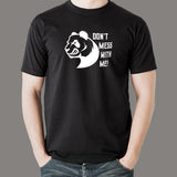 DON'T MESS WITH ME! T-Shirt For Men India