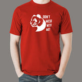 DON'T MESS WITH ME! T-Shirt For Men